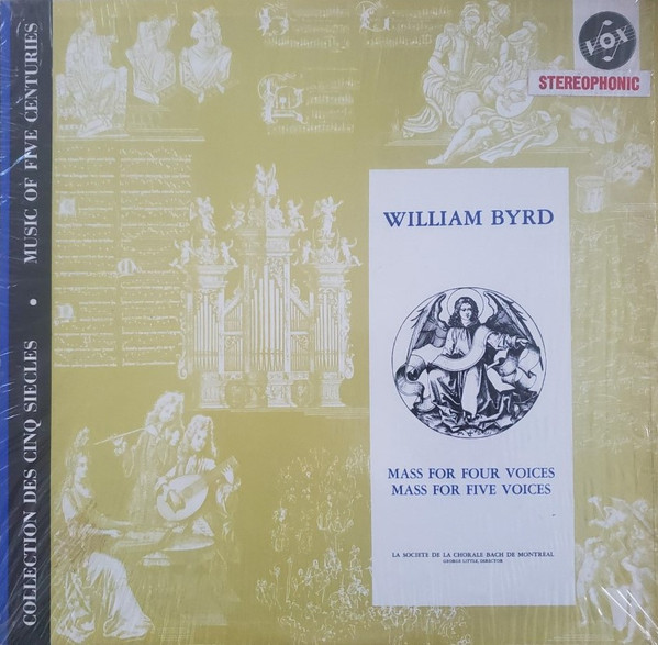 ladda ner album William Byrd, La Société De La Chorale Bach de Montréal, George Little - Mass For Four Voices Mass For Five Voices