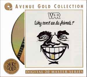 War – Why Can't We Be Friends? (1995, 24Kt Gold, CD) - Discogs