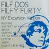 Filf Dos - Filfy Flirty (NY Excursion Version)