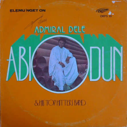 Admiral Dele Abiodun & His Top Hitters Band – Elemu Nget On (1978 