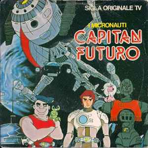 I Micronauti - Capitan Futuro