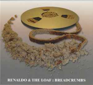 Renaldo & The Loaf - Breadcrumbs
