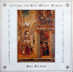 Getting The Holy Ghost Across - Bill Nelson