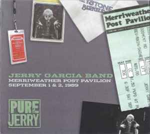 The Jerry Garcia Band - Pure Jerry: Merriweather Post Pavilion, September 1 & 2, 1989