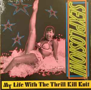 My Life With The Thrill Kill Kult Sexplosion 1991 Vinyl  