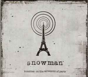 Snowman - Zombies On The Airwaves Of Paris