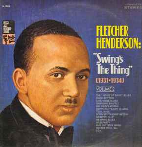 Fletcher Henderson And His Orchestra - Swing's The Thing (1931-1934) Volume 2