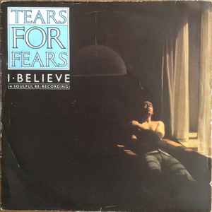 Tears For Fears - I Believe (A Soulful Re-Recording) album cover