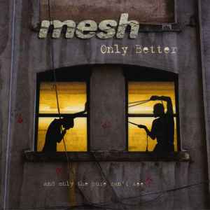 Mesh (2) - Only Better album cover