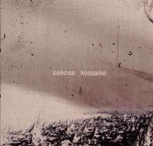 Saikoss - Kossaiko album cover