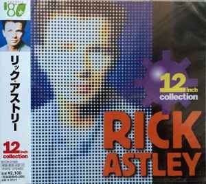 Rick Astley - 12 Inch Collection