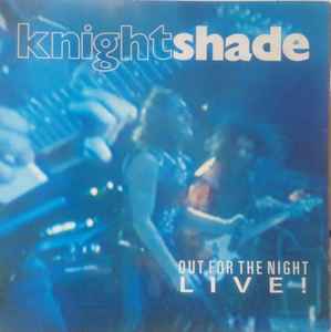 Out For The Night - Live! - Knightshade