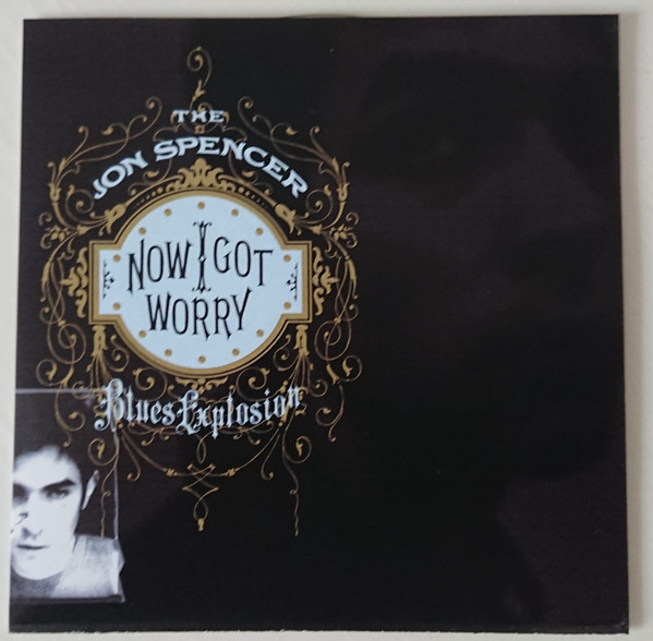 The Jon Spencer Blues Explosion – Now I Got Worry (2010, CD) - Discogs