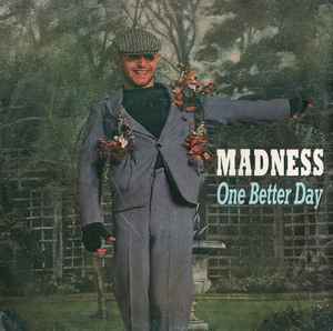 Madness – One Better Day (1984, Vinyl) - Discogs