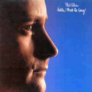 Phil Collins - Hello, I Must Be Going
