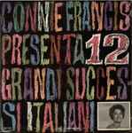 Cover of Connie Francis Presenta 12 Grandi Successi Italiani, 1963, Vinyl