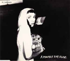 A Perfect Day Elise - P J Harvey