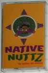 Native Nuttz – The Nativez Are Restless (1994, Cassette) - Discogs