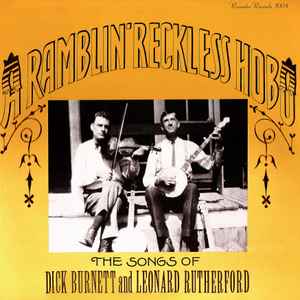 Burnett & Rutherford - A Ramblin' Reckless Hobo - The Songs Of Dick Burnett And Leonard Rutherford