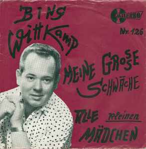 Meine Große Schwäche / Alle Kleinen Mädchen (Vinyl, 7