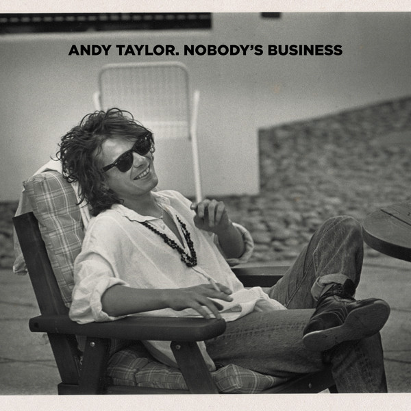 Andy Taylor – Nobody's Business (2020, Collector's Edition, CD