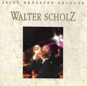 Walter Scholz - Seine Grössten Erfolge album cover