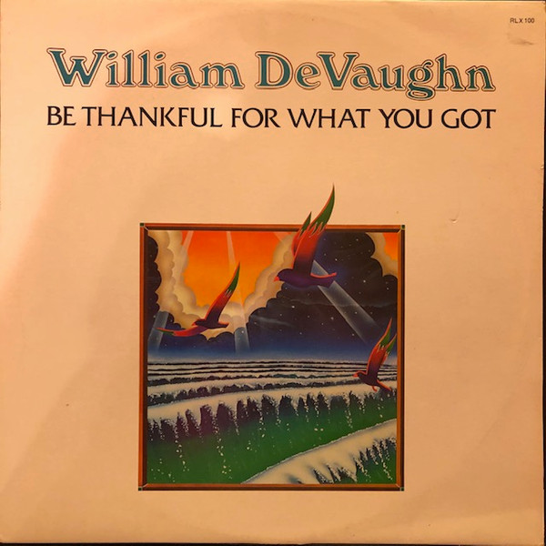 William DeVaughn – Be Thankful For What You Got (Vinyl) - Discogs