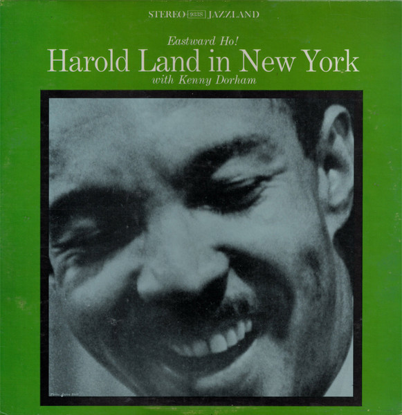 Harold Land With Kenny Dorham – Eastward Ho! Harold Land In New 