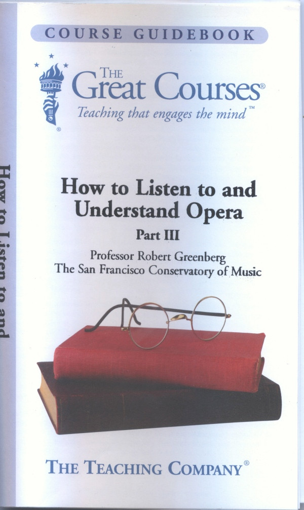 ladda ner album Professor Robert Greenberg - How To Listen To And Understand Opera Part III