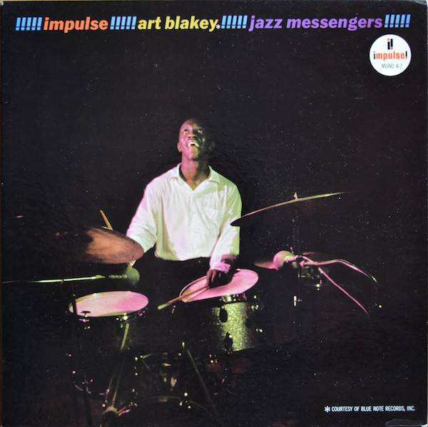 Art Blakey And The Jazz Messengers – !!!!! Impulse! Art Blakey! Jazz