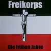 Freikorps - Die Frühen Jahre