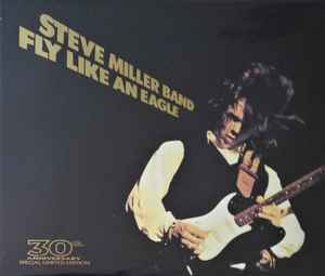 Steve Miller Band - Fly Like An Eagle - 30th Anniversary album cover