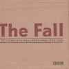 The Fall - The Complete Peel Sessions 1978 - 2004