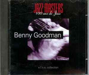 Benny Goodman - Jazz Masters (100 Ans De Jazz)
