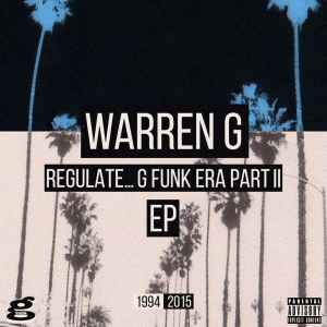 Warren G - Regulate G Funk Era Part II (The EP) | Releases