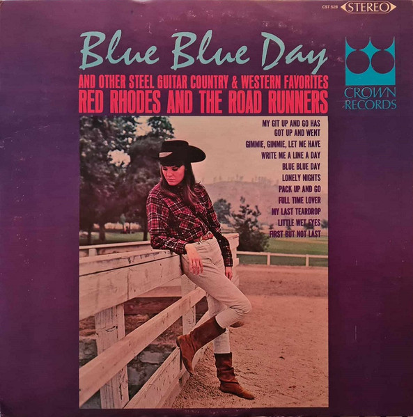 Red Rhodes And The Road Runners – Blue Blue Day And Other 