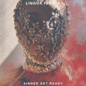 Lingua Ignota - Sinner Get Ready album cover