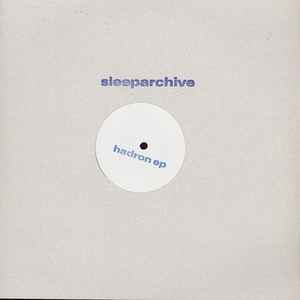 Sleeparchive - Hadron EP album cover