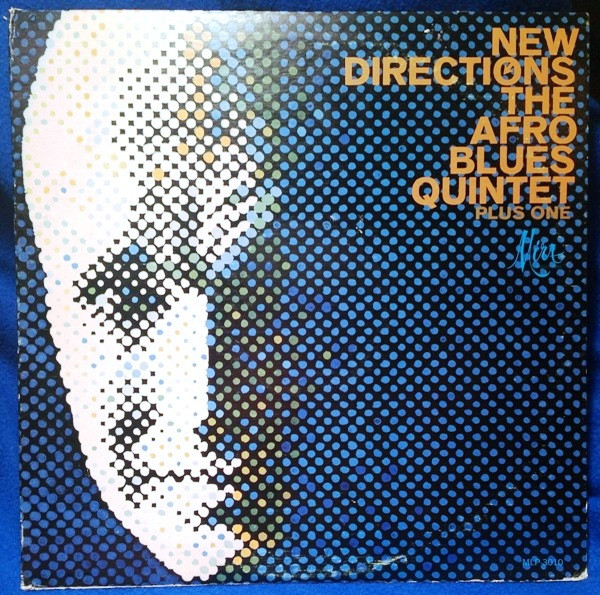 The Afro Blues Quintet Plus One – New Directions Of The Afro Blues 