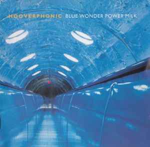 Blue Wonder Power Milk - Hooverphonic