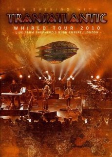 Transatlantic – Whirld Tour 2010 (Live From Shepherd's Bush Empire