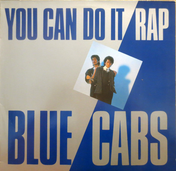 Blue Cabs - You Can Do It Rap | Releases | Discogs