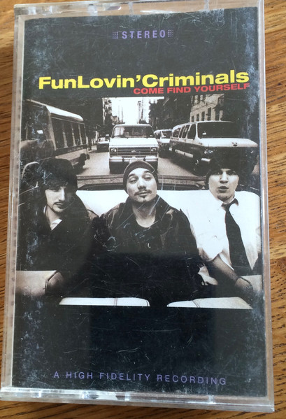 Fun Lovin' Criminals – Come Find Yourself (1996, Cassette) - Discogs