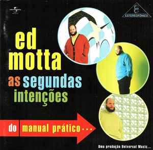 Ed Motta – As Segundas Intenções Do Manual Prático (2001, CD 