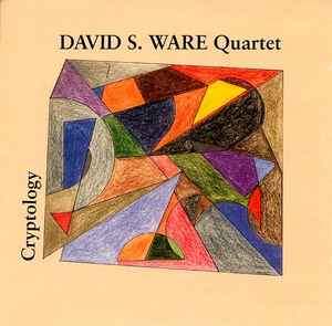 Cryptology - David S. Ware Quartet