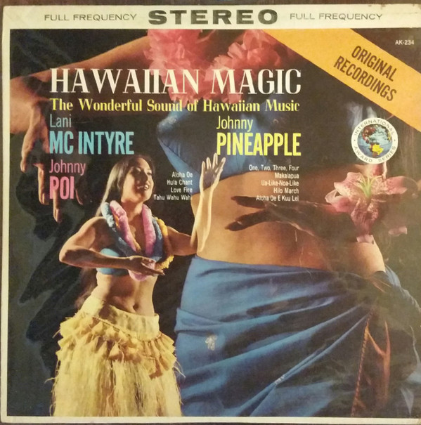 Album herunterladen Lani McIntyre Johnny Poi Johnny Pineapple - Hawaiian Magic The Wonderful Sound Of Hawaiian Music