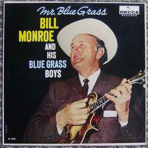 Bill Monroe & His Blue Grass Boys - Mr. Blue Grass album cover