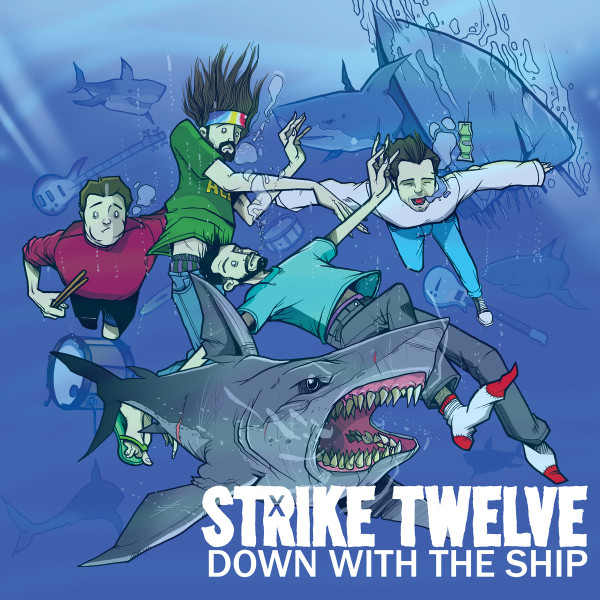 descargar álbum Strike Twelve - Down With The Ship