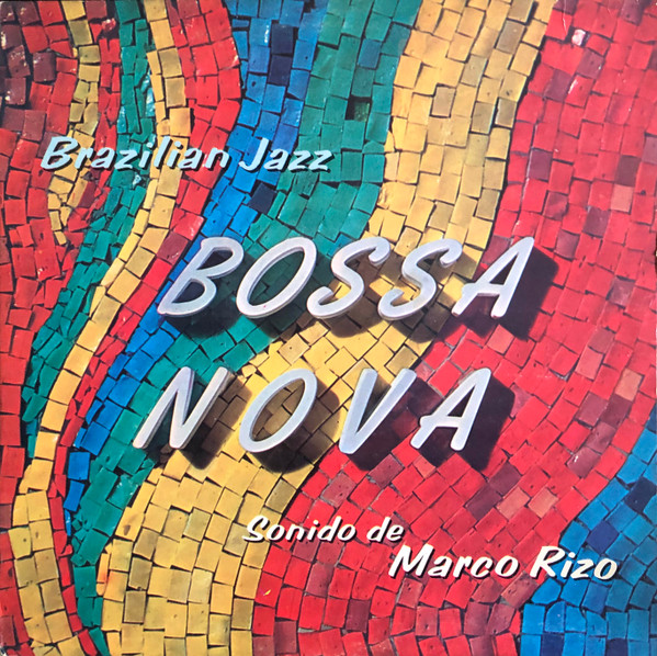 Marco Rizo – Bossa Nova - Brazilian Jazz (1964, Vinyl) - Discogs