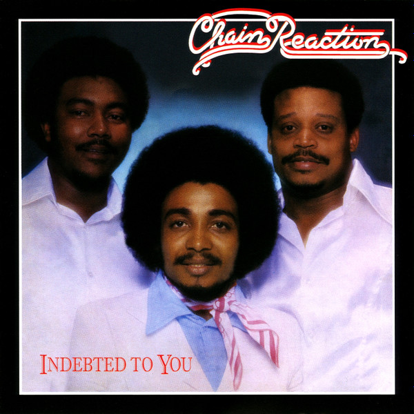 Chain Reaction – Indebted To You (1977, Vinyl) - Discogs